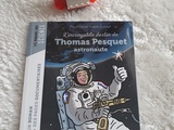 Il était une fois un livre #336 : l’incroyable destin de Thomas Pesquet astronaute
