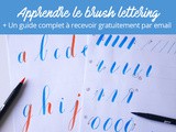 Apprendre le brush lettering + un guide complet à recevoir gratuitement par email