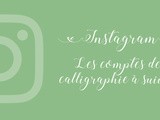Instagram – Les 6 comptes de calligraphie à suivre absolument