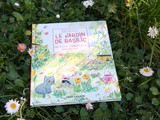 Il était une fois un livre #285 : Le jardin de Basilic, les fleurs tombent-elles amoureuses