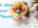 6 idées pour préparer Pâques