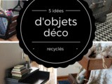 5 idées d’objets à recycler pour sa décoration diy